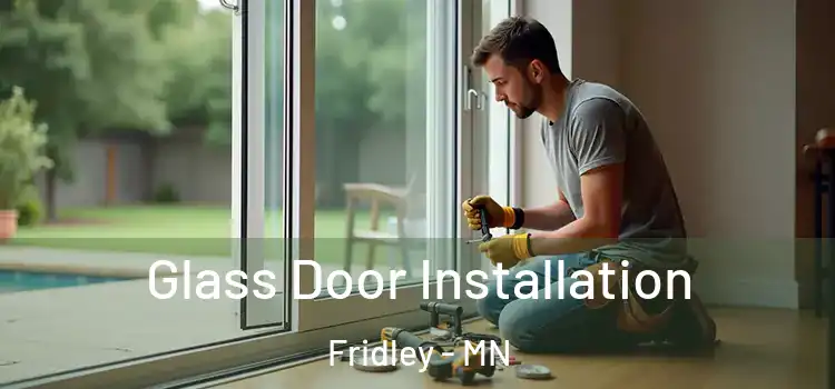 Glass Door Installation Fridley - MN