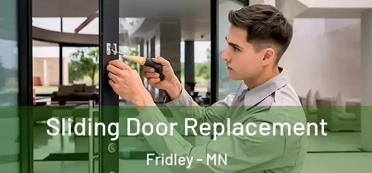 Sliding Door Replacement Fridley - MN